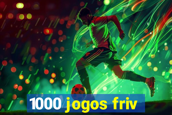 1000 jogos friv